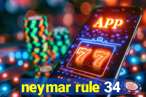 neymar rule 34